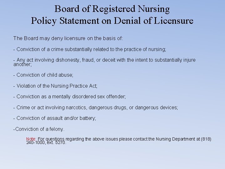 Board of Registered Nursing Policy Statement on Denial of Licensure The Board may deny