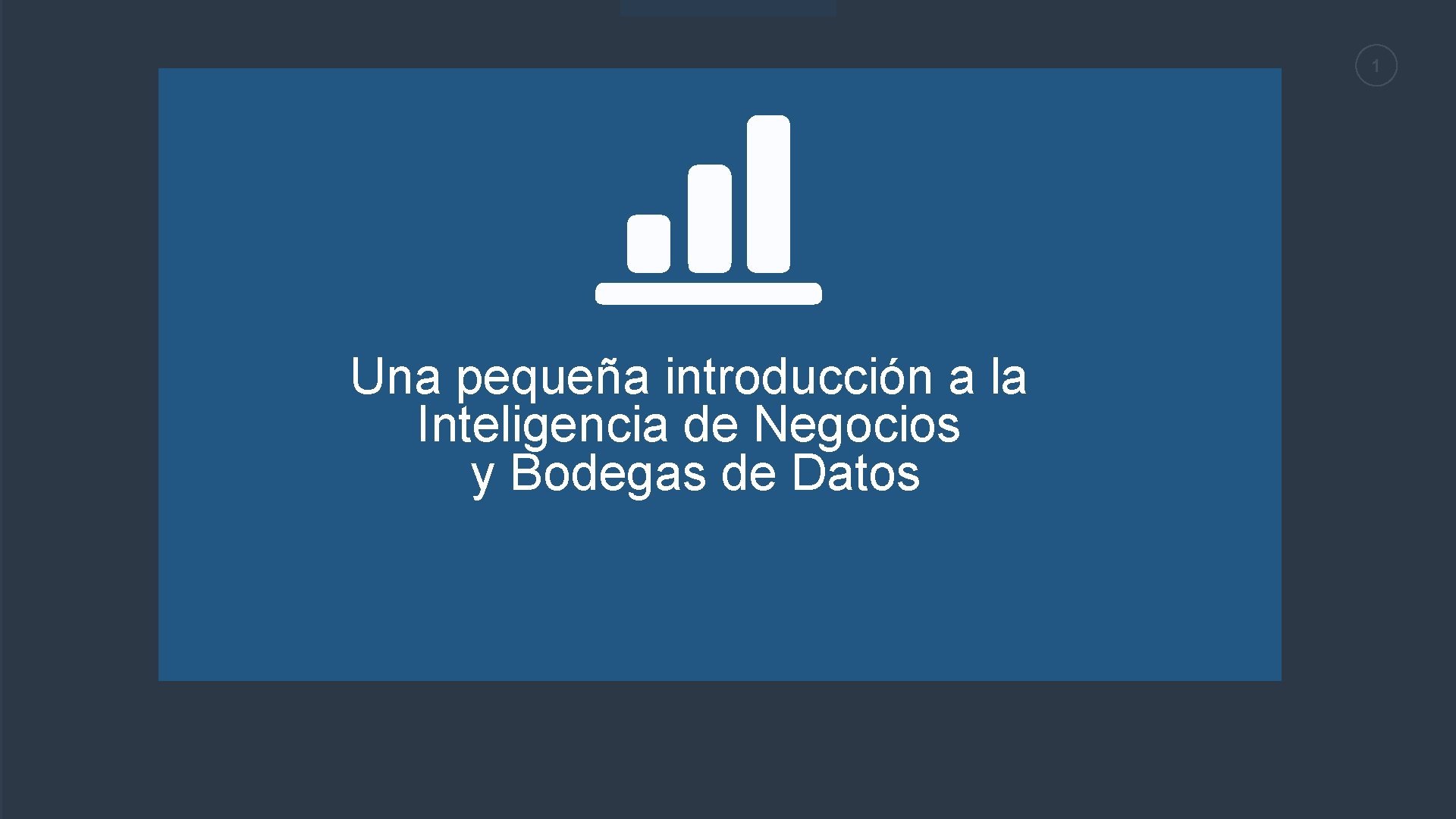 1 Una pequeña introducción a la Inteligencia de Negocios y Bodegas de Datos 