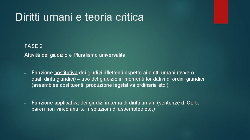 Diritti umani e teoria critica FASE 2 Attività del giudizio e Pluralismo universalita -