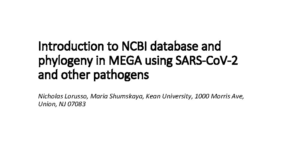 Introduction to NCBI database and phylogeny in MEGA using SARS-Co. V-2 and other pathogens