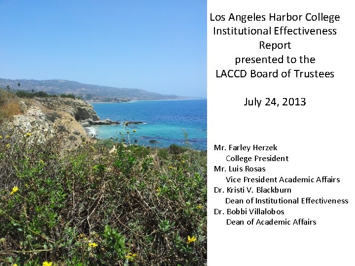 Los Angeles Harbor College Institutional Effectiveness Report presented to the LACCD Board of Trustees