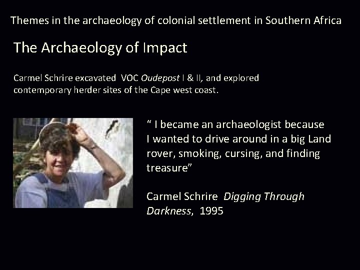 Themes in the archaeology of colonial settlement in Southern Africa The Archaeology of Impact
