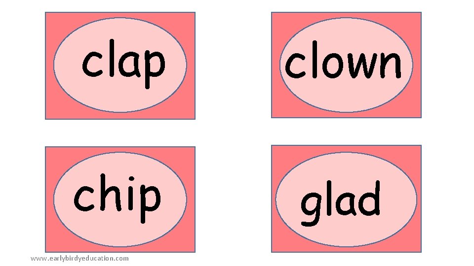 clap clown chip glad www. earlybirdyeducation. com 