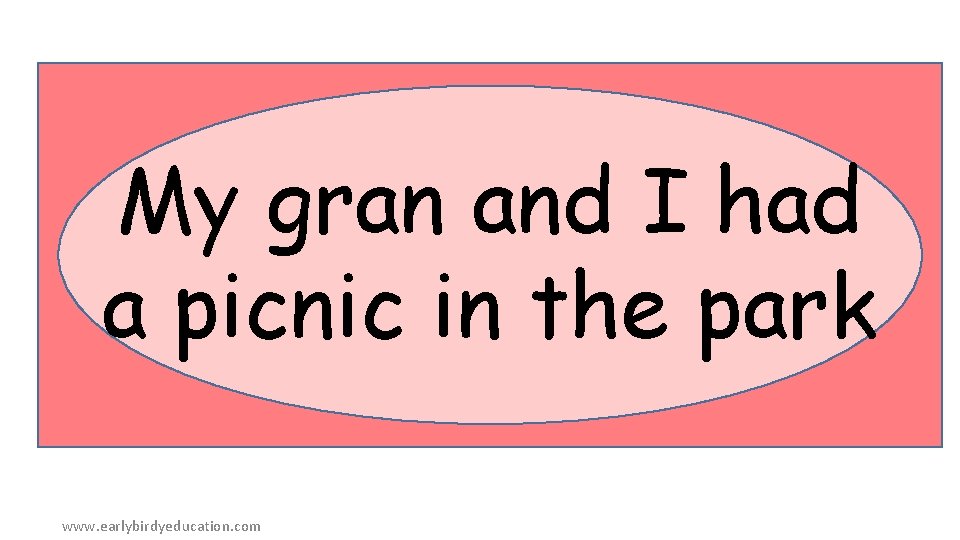 My gran and I had a picnic in the park www. earlybirdyeducation. com 