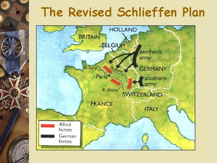 The Revised Schlieffen Plan The Revised Schlieffen Plan