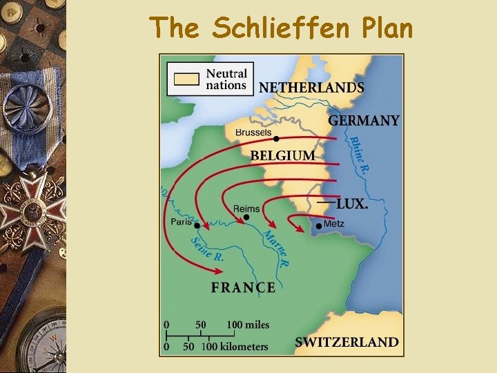The Schlieffen Plan The Schlieffen Plan