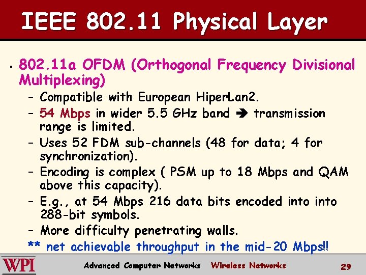 IEEE 802. 11 Physical Layer § 802. 11 a OFDM (Orthogonal Frequency Divisional Multiplexing)