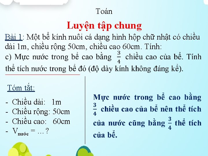 Toán Luyện tập chung Bài 1: Một bể kính nuôi cá dạng hình hộp