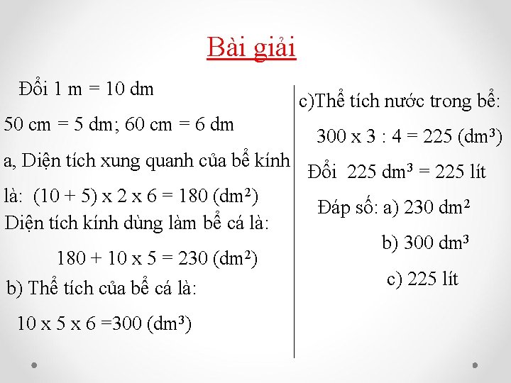 Bài giải Đổi 1 m = 10 dm 50 cm = 5 dm; 60