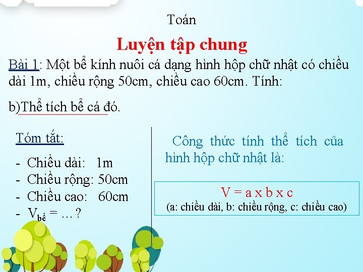 Toán Luyện tập chung Bài 1: Một bể kính nuôi cá dạng hình hộp