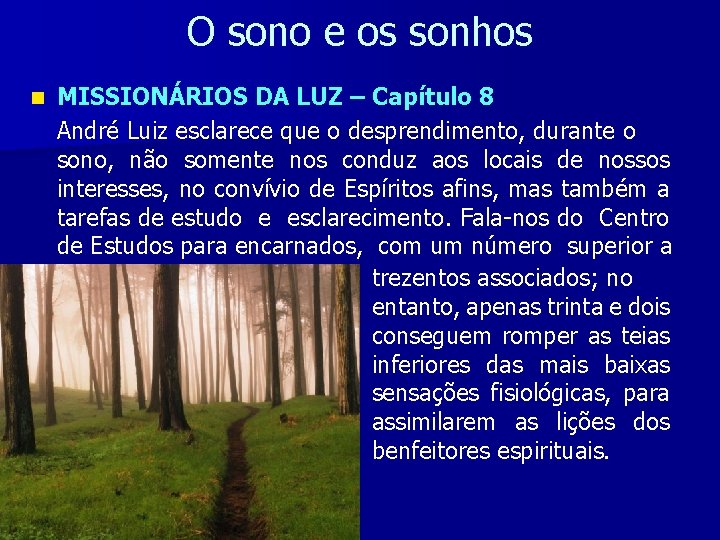 O sono e os sonhos n MISSIONÁRIOS DA LUZ – Capítulo 8 André Luiz