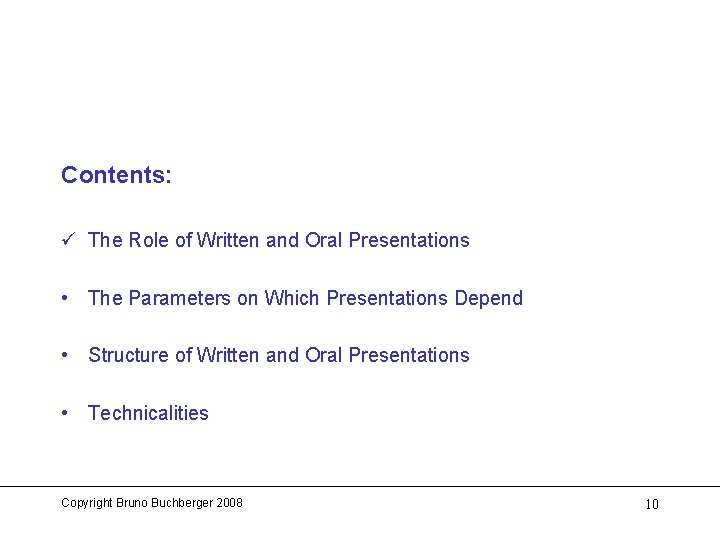 Contents: ü The Role of Written and Oral Presentations • The Parameters on Which