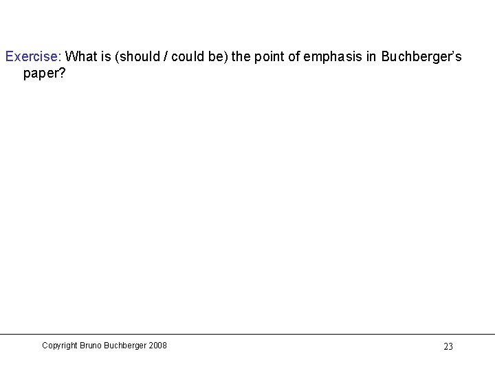 Exercise: What is (should / could be) the point of emphasis in Buchberger’s paper?