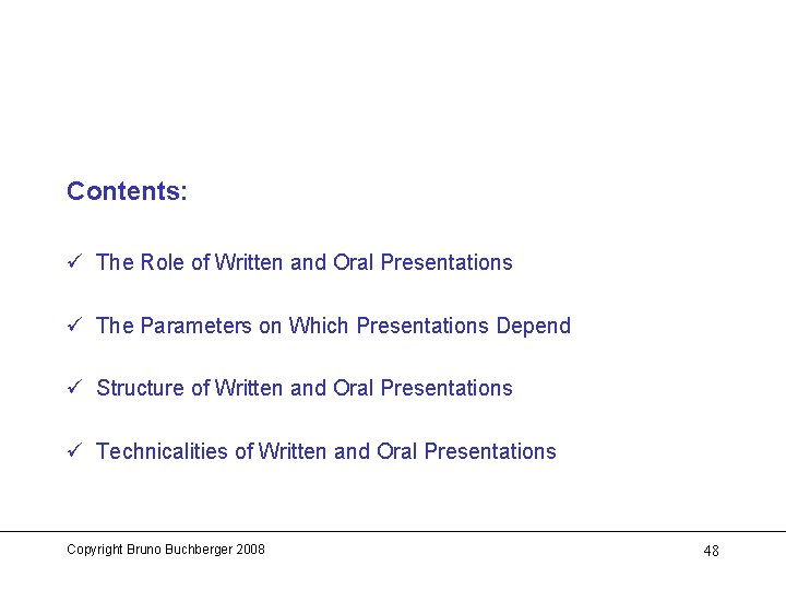 Contents: ü The Role of Written and Oral Presentations ü The Parameters on Which