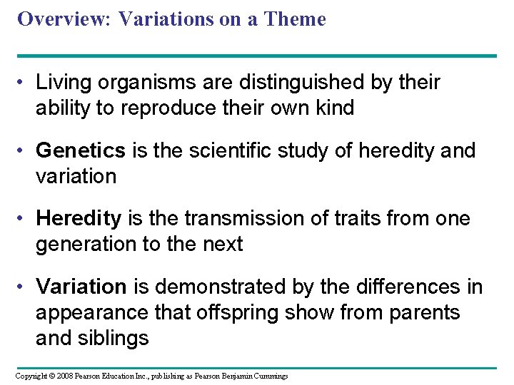 Overview: Variations on a Theme • Living organisms are distinguished by their ability to