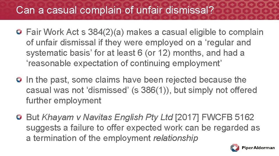 Can a casual complain of unfair dismissal? Fair Work Act s 384(2)(a) makes a Can a casual complain of unfair dismissal? Fair Work Act s 384(2)(a) makes a