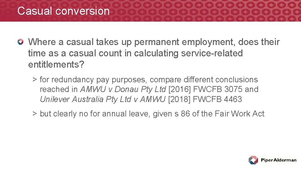Casual conversion Where a casual takes up permanent employment, does their time as a Casual conversion Where a casual takes up permanent employment, does their time as a