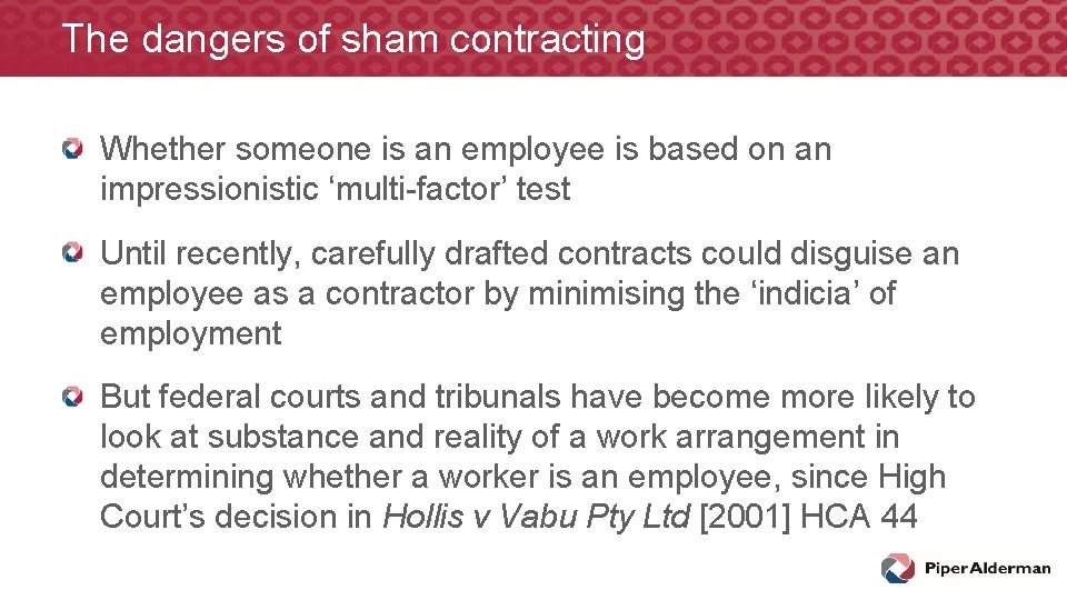 The dangers of sham contracting Whether someone is an employee is based on an The dangers of sham contracting Whether someone is an employee is based on an