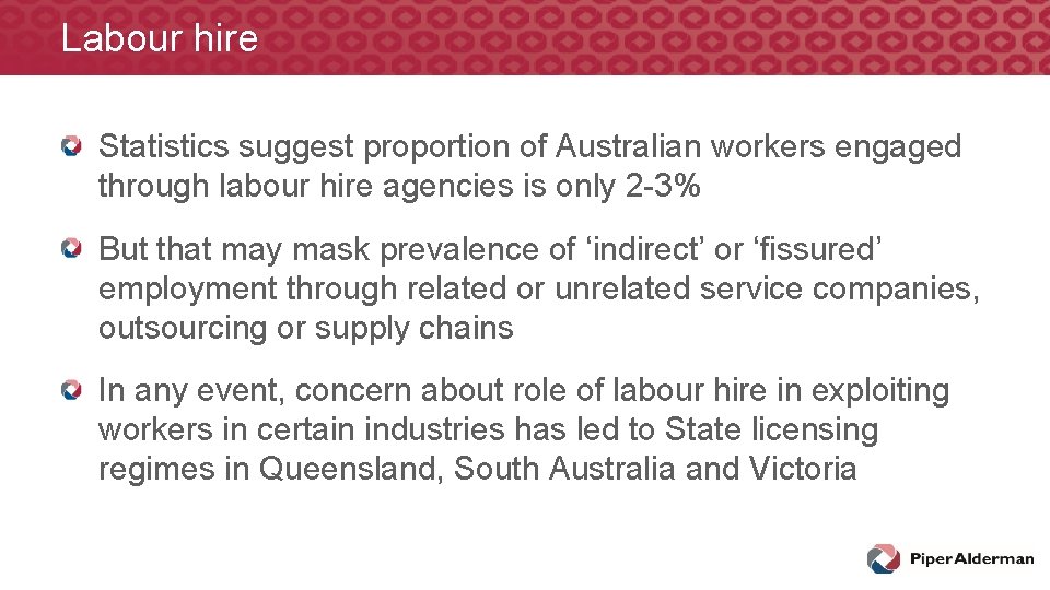 Labour hire Statistics suggest proportion of Australian workers engaged through labour hire agencies is Labour hire Statistics suggest proportion of Australian workers engaged through labour hire agencies is
