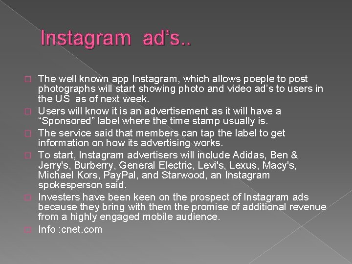 Instagram ad’s. . � � � The well known app Instagram, which allows poeple