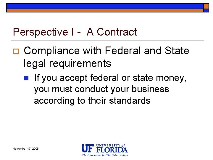 Perspective I - A Contract o Compliance with Federal and State legal requirements n