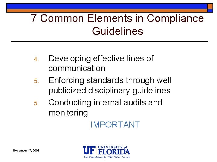 7 Common Elements in Compliance Guidelines 4. 5. November 17, 2008 Developing effective lines