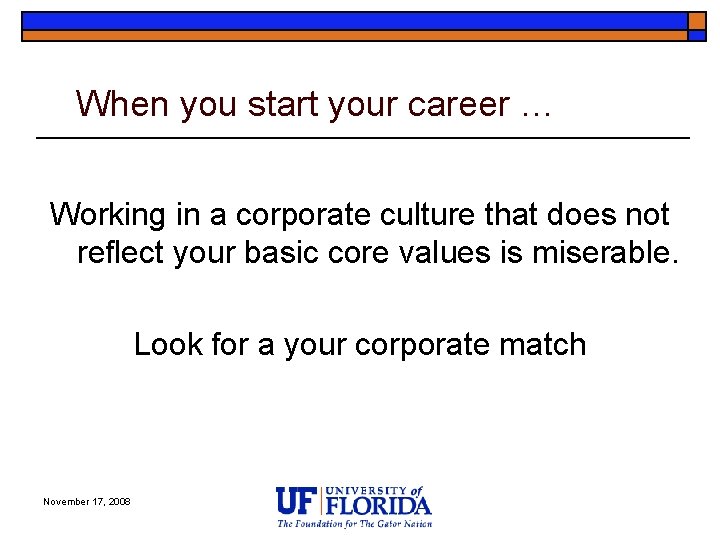 When you start your career … Working in a corporate culture that does not