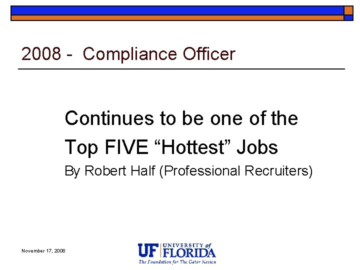 2008 - Compliance Officer Continues to be one of the Top FIVE “Hottest” Jobs