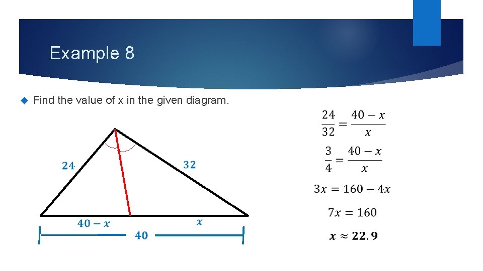Example 8 Find the value of x in the given diagram. 