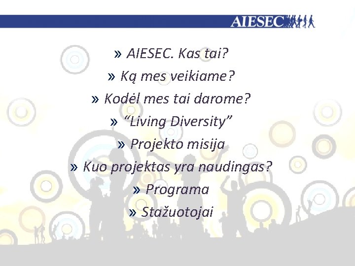 » AIESEC. Kas tai? » Ką mes veikiame? » Kodėl mes tai darome? »