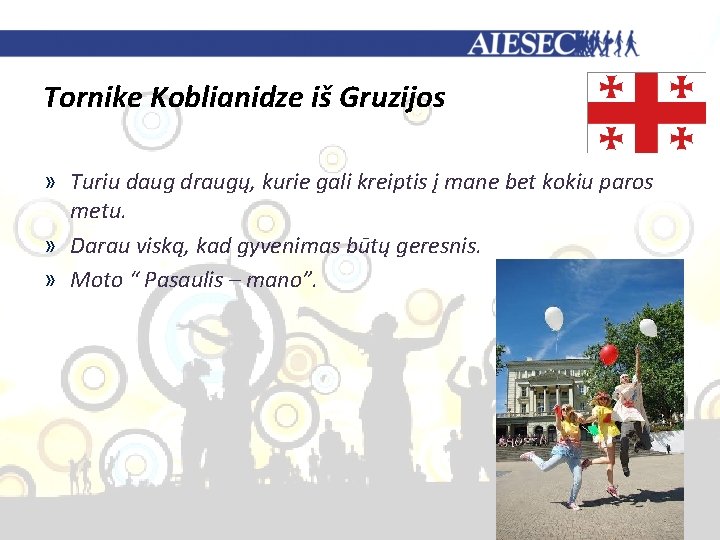 Tornike Koblianidze iš Gruzijos » Turiu daug draugų, kurie gali kreiptis į mane bet