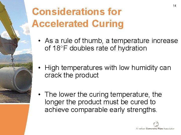 Considerations for Accelerated Curing 14 • As a rule of thumb, a temperature increase