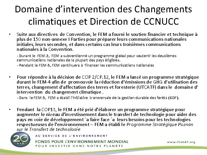 Domaine d’intervention des Changements climatiques et Direction de CCNUCC • Suite aux directives de