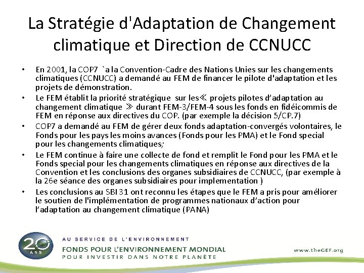 La Stratégie d'Adaptation de Changement climatique et Direction de CCNUCC • • • En