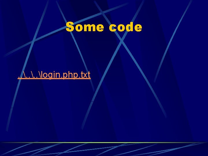 Some code . . login. php. txt 