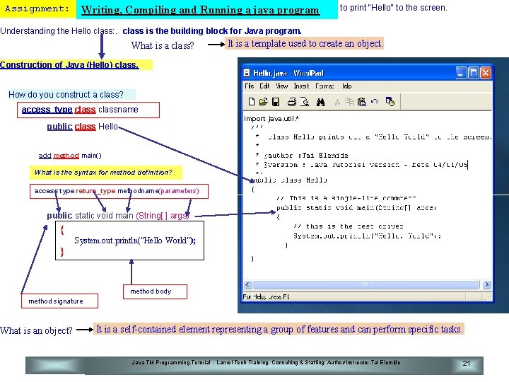 Assignment: Writing, Compiling and Running a java program to print "Hello" to the screen.