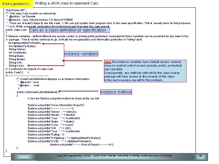 Assignment: Writing a JAVA class to represent Cars. import java. util. *; /** This