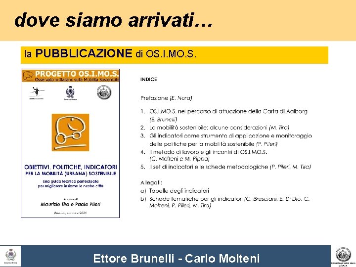 dove siamo arrivati… la PUBBLICAZIONE di OS. I. MO. S. Ettore Brunelli - Carlo