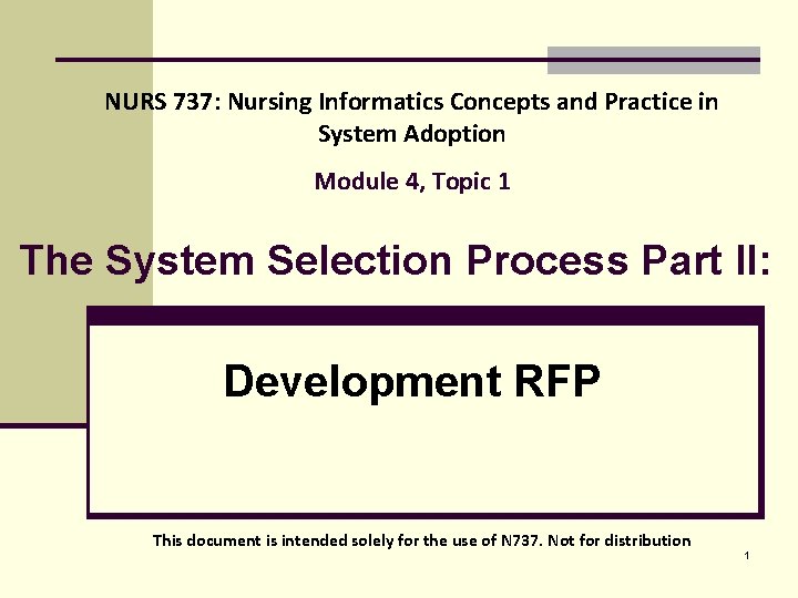 NURS 737: Nursing Informatics Concepts and Practice in System Adoption Module 4, Topic 1