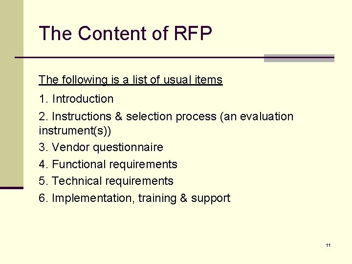 The Content of RFP The following is a list of usual items 1. Introduction