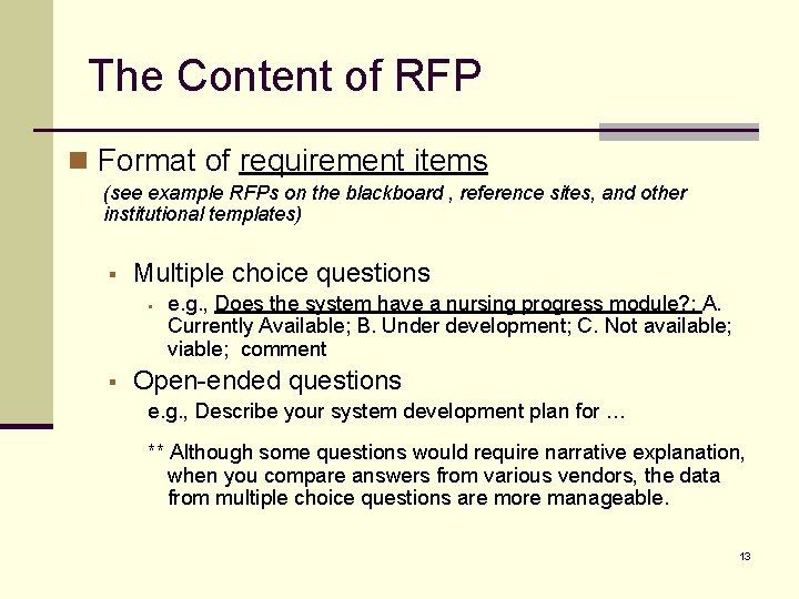 The Content of RFP n Format of requirement items (see example RFPs on the