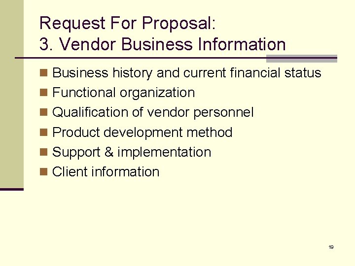 Request For Proposal: 3. Vendor Business Information n Business history and current financial status