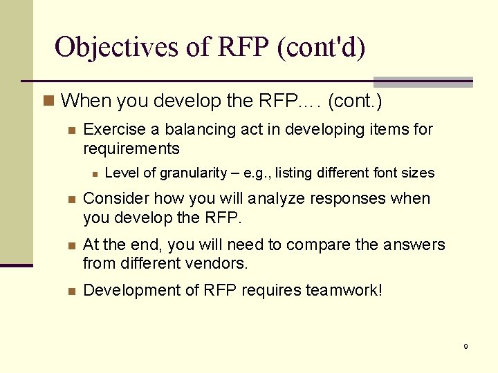 Objectives of RFP (cont'd) n When you develop the RFP…. (cont. ) n Exercise