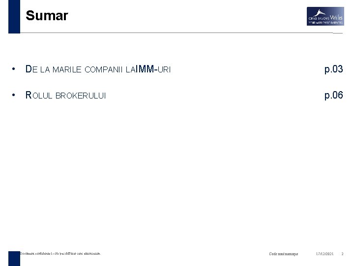 Sumar • DE LA MARILE COMPANII LAIMM-URI p. 03 • ROLUL BROKERULUI p. 06