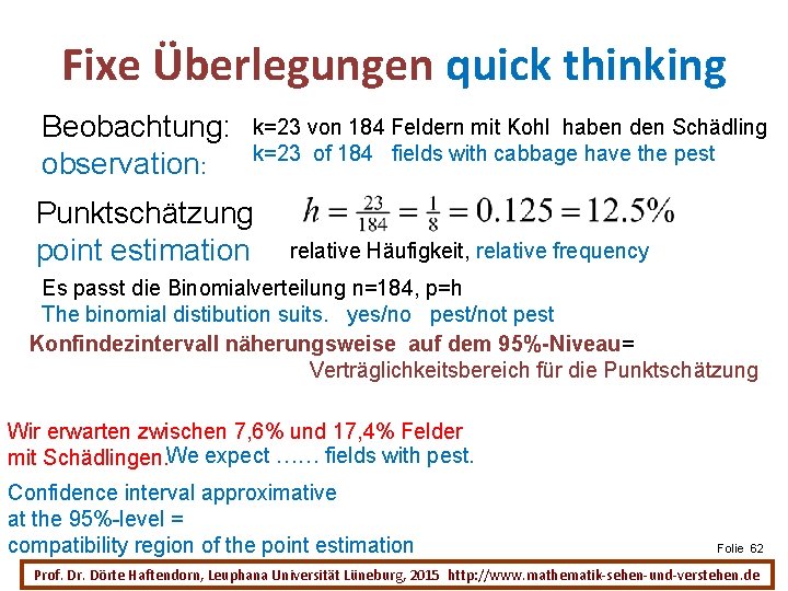 Fixe Überlegungen quick thinking Beobachtung: observation: k=23 von 184 Feldern mit Kohl haben den