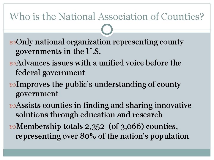 Who is the National Association of Counties? Only national organization representing county governments in