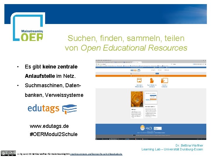 Suchen, finden, sammeln, teilen von Open Educational Resources • Es gibt keine zentrale Anlaufstelle