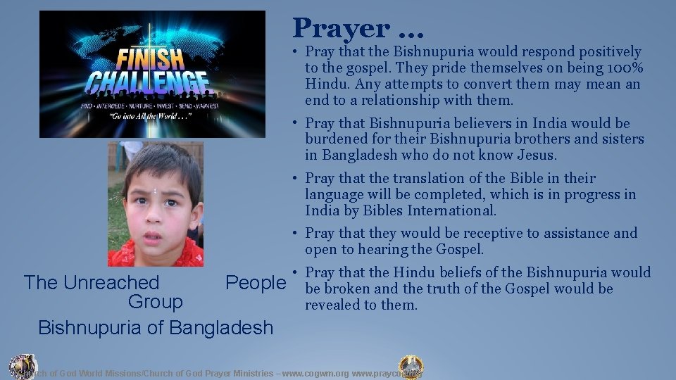 Prayer … • Pray that the Bishnupuria would respond positively to the gospel. They