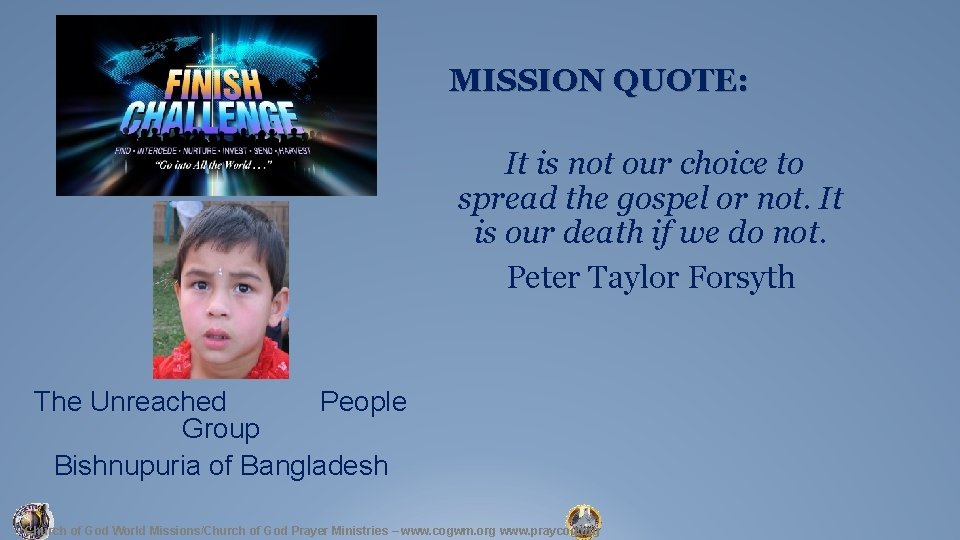 MISSION QUOTE: It is not our choice to spread the gospel or not. It