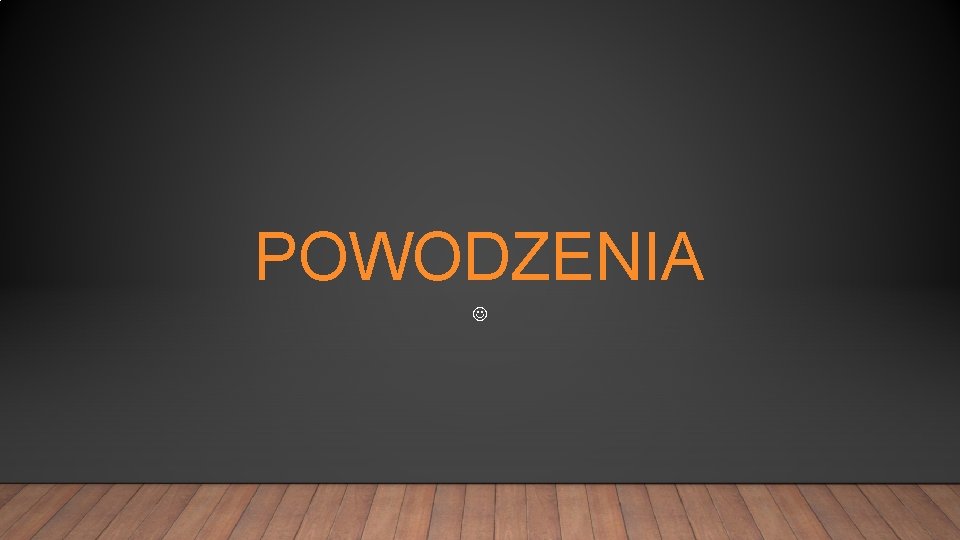 POWODZENIA 